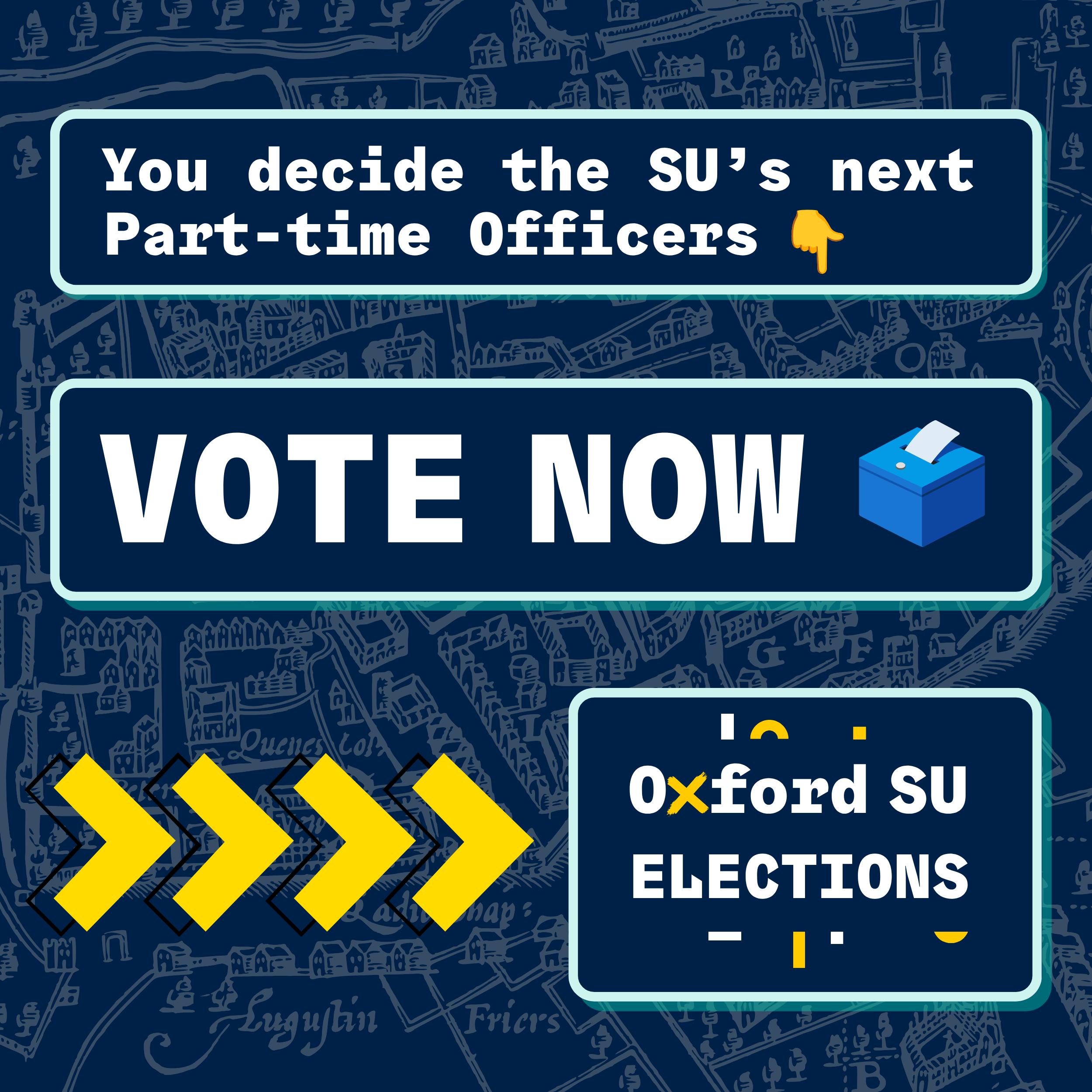 Artwork that says 'you decide who the SU's next part-time officers are' with a call to action to for students to 'vote now' and the Oxford SU elections logo below.